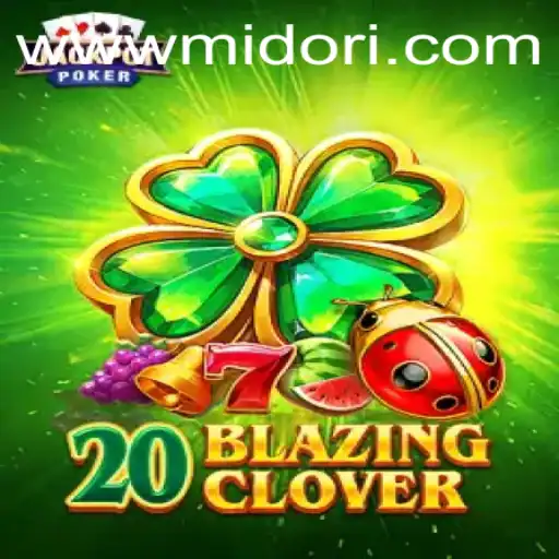 Exploring the Enchanting World of 20BlazingClover: A Game of Strategy and Luck